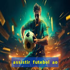 assistir futebol ao vivo multimarcas